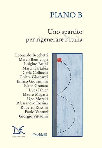 Piano B. Uno spartito per rigenerare l'Italia - Leonardo Becchetti - Libro Donzelli 2024, Occhielli | Libraccio.it