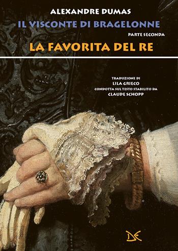 La favorita del re. Il visconte di Bragelonne. Vol. 2 - Alexandre Dumas - Libro Donzelli 2024, Fiabe e storie | Libraccio.it
