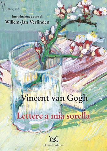 Lettere a mia sorella - Vincent Van Gogh - Libro Donzelli 2025, Meledonzelli | Libraccio.it