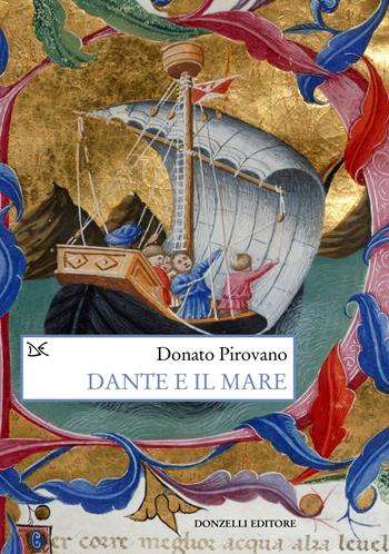 Dante e il mare - Donato Pirovano - Libro Donzelli 2025, Saggi. Arti e lettere | Libraccio.it