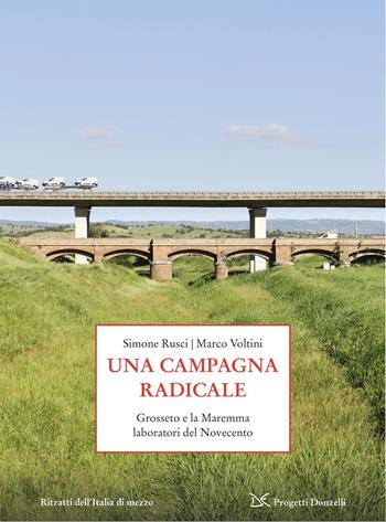 Italia di mezzo. Ritratti. Una campagna radicale - Simone Rusci, Marco Voltini - Libro Donzelli 2025, Progetti Donzelli | Libraccio.it