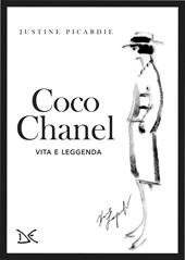Coco Chanel. Vita e leggenda