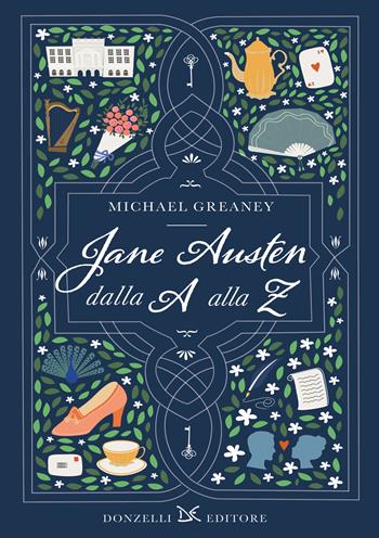 Jane Austen dalla A alla Z - Michael Greaney - Libro Donzelli 2025, Meledonzelli | Libraccio.it