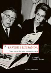 Sartre e Rossanda. Una ingombrante intransigenza