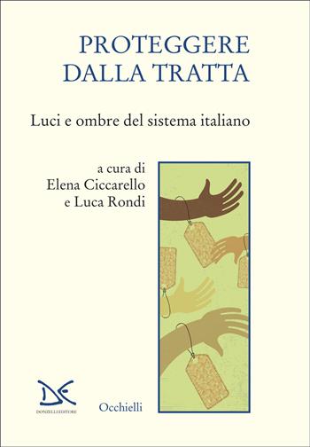 Proteggere dalla tratta. Luci e ombre del sistema italiano  - Libro Donzelli 2026, Occhielli | Libraccio.it