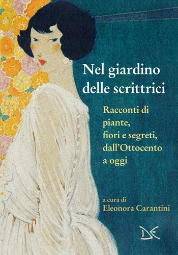 Nel giardino delle scrittrici. Racconti di piante, fiori e segreti, dall'Ottocento a oggi  - Libro Donzelli 2026, Meledonzelli | Libraccio.it