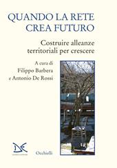 Quando la rete crea futuro. Costruire alleanze territoriali per crescere