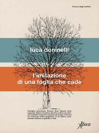 L' imitazione di una foglia che cade - Luca Doninelli - Libro Aboca Edizioni 2020, Il bosco degli scrittori | Libraccio.it