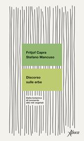 Discorso sulle erbe. Dalla botanica di Leonardo alle reti vegetali