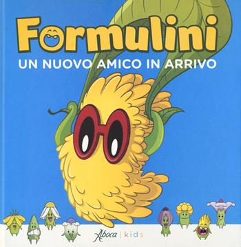 Un nuovo amico in arrivo. Formulini. Ediz. a colori - Elisabetta Maùti - Libro Aboca Edizioni 2023 | Libraccio.it