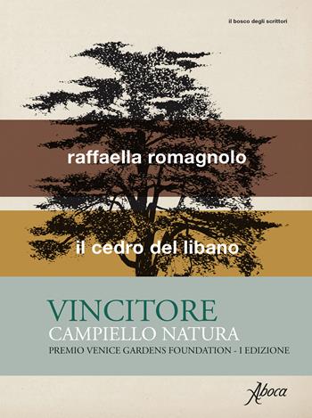 Il cedro del Libano - Raffaella Romagnolo - Libro Aboca Edizioni 2023, Il bosco degli scrittori | Libraccio.it