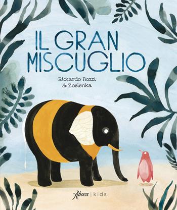 Il gran miscuglio - Riccardo Bozzi, Zosienka - Libro Aboca Edizioni 2023 | Libraccio.it