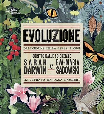 Evoluzione. Dall'origine della Terra a oggi - Sarah Darwin, Eva-Maria Sadowski, Olga Baumert - Libro Aboca Edizioni 2024, Aboca kids | Libraccio.it
