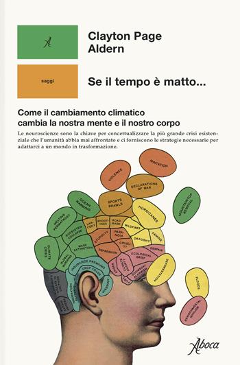 Se il tempo è matto... Come il cambiamento climatico cambia la nostra mente e il nostro corpo - Clayton Page Aldern - Libro Aboca Edizioni 2025 | Libraccio.it