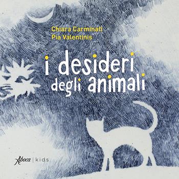 I desideri degli animali. Ediz. illustrata - Chiara Carminati, Valentini - Libro Aboca Edizioni 2025, Aboca kids | Libraccio.it