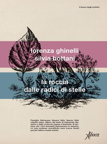 La roccia dalle radici di stelle - Bottani, Ghinelli - Libro Aboca Edizioni 2026, Il bosco degli scrittori | Libraccio.it