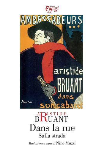 Dans la rue-Sulla strada - Aristide Bruant - Libro C&P Adver Effigi 2021, Poesia | Libraccio.it
