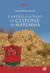 L' antico castello di Cotone di Maremma