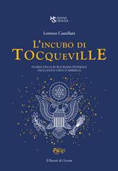 L' incubo di Tocqueville. Storia della burocrazia federale degli Stati Uniti d'America
