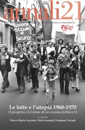 Le lotte e l'utopia 1968-1970. Il progetto e le forme di un cinema politico