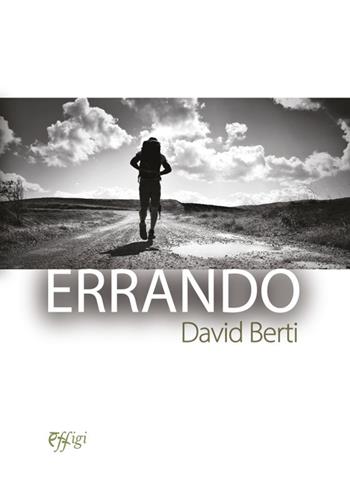Errando - David Berti - Libro C&P Adver Effigi 2021, Narrazioni | Libraccio.it