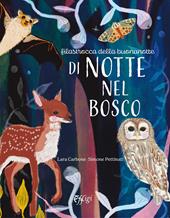 Di notte nel bosco. Ediz. illustrata