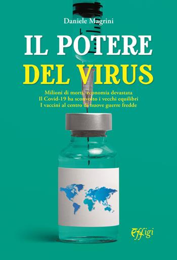 Il potere del virus - Daniele Magrini - Libro C&P Adver Effigi 2021, Nuovi saggi | Libraccio.it