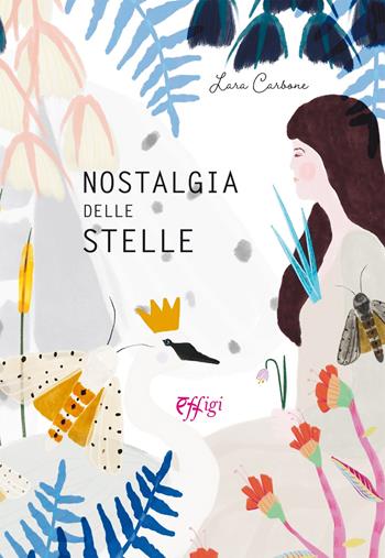 Nostalgia delle stelle. Ediz. a colori - Lara Carbone, Simone Pettinati - Libro C&P Adver Effigi 2021, Cavalli a dondolo | Libraccio.it