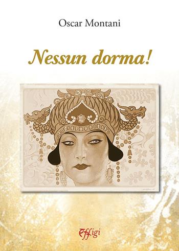Nessun dorma! - Oscar Montani - Libro C&P Adver Effigi 2021, Narrazioni | Libraccio.it