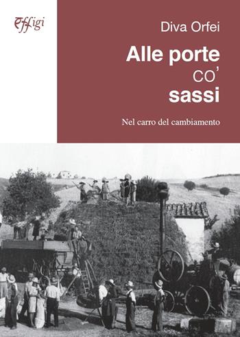 Alle porte co' sassi. Nel carro del cambiamento - Diva Orfei - Libro C&P Adver Effigi 2022, Recorder | Libraccio.it