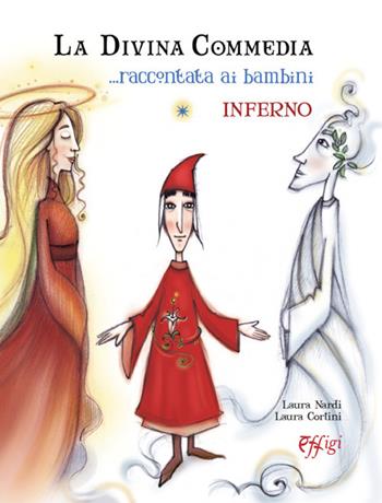 La Divina Commedia raccontata ai bambini - Laura Nardi - Libro C&P Adver Effigi 2022, Cavalli a dondolo | Libraccio.it