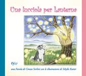 Una lucciola per lanterna. Ediz. a colori
