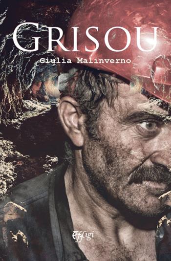Grisou - Giulia Malinverno - Libro C&P Adver Effigi 2022, Narrazioni | Libraccio.it