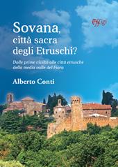 Sovana città sacra degli etruschi. Dalle prime città alle città etrusche della media valle del Fiora