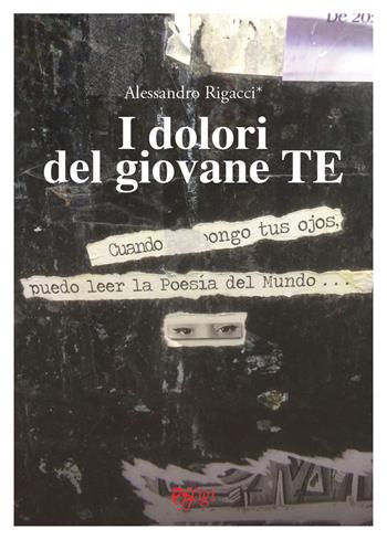 I dolori del giovane te - Alessandro Rigacci - Libro C&P Adver Effigi 2022, Écriture à la carte | Libraccio.it