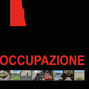 Occupazione. Ediz. a colori  - Libro C&P Adver Effigi 2022, Microcosmi delle arti | Libraccio.it