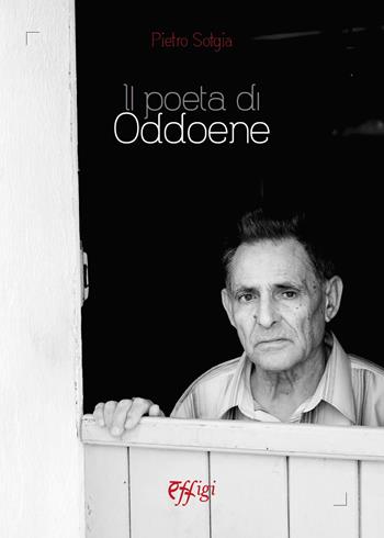 Il poeta di Oddoene - Pietro Sotgia - Libro C&P Adver Effigi 2022, Poesia | Libraccio.it
