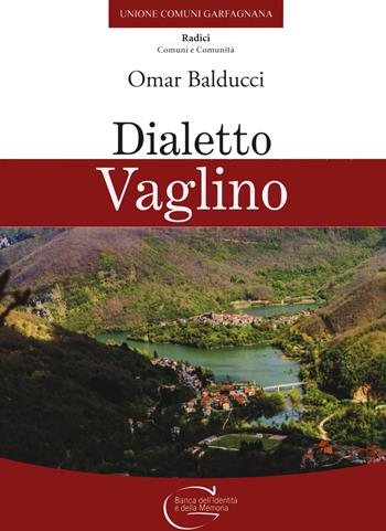 Dialetto vaglino - Omar Balducci - Libro C&P Adver Effigi 2022, Pubblicazioni per enti | Libraccio.it
