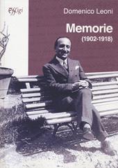 Memorie (1902-1918). Dalla Romagna alla Toscana, dall’Australia a Caporetto, dalla prigionia alla libertà