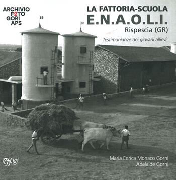 La fattoria. Scuola E.N.A.O.L.I. - Maria Enrica Monaco Gorni, Adelaide Gorni - Libro C&P Adver Effigi 2022, Microcosmi del vedere | Libraccio.it