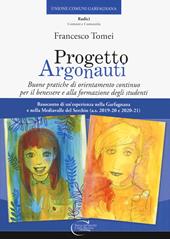 Progetto argonauti. Buone pratiche di orientamento continuo per il benessere e alla formazione degli studenti