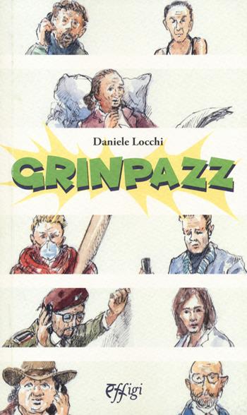 Grinpazz - Daniele Locchi - Libro C&P Adver Effigi 2022, Écriture à la carte | Libraccio.it