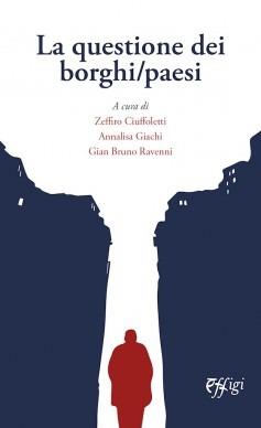 La questione dei borghi/paesi  - Libro C&P Adver Effigi 2023, Nuovi saggi | Libraccio.it