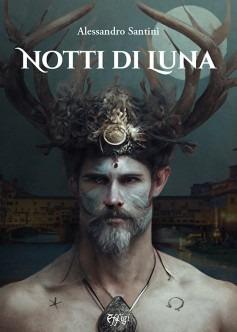 Notti di luna - Alessandro Santini - Libro C&P Adver Effigi 2023 | Libraccio.it