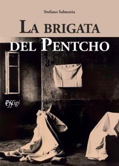 La brigata del Pentcho - Stefano Salmoria - Libro C&P Adver Effigi 2024 | Libraccio.it
