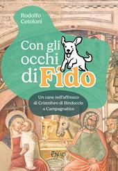 Con gli occhi di Fido. Un cane nell'affresco di Cristoforo di Bindoccio a Campagnatico