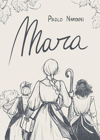 Mara - Paolo Nardini - Libro C&P Adver Effigi 2025 | Libraccio.it