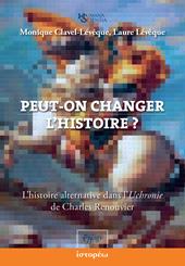 Peut-on changer l'histoire? L'histoire alternative dans l'«Uchronie» de Charles Renouvier