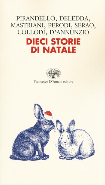 Dieci storie di Natale  - Libro Francesco D'Amato 2019, Le Pleiadi | Libraccio.it