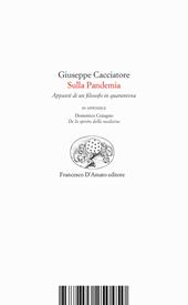 Sulla Pandemia. Appunti di un filosofo in quarantena. In appendice Domenico Cotugno, «De lo spirito de la medicina»